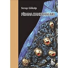 Pirana Kahkaları - Serap Gökalp
