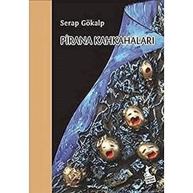 Pirana Kahkaları - Serap Gökalp