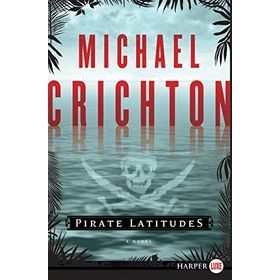 PIRATE LATITUDES - MICHAEL CRICHTON