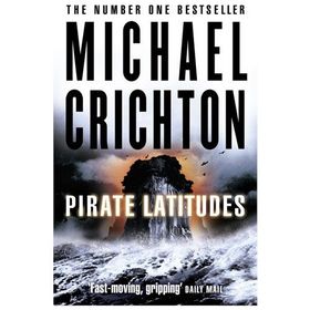 PIRATE LATITUDES - MICHAEL CRICHTON