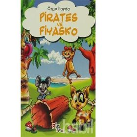 PIRATES VE FIYASKO - ÖZGE İLAYDA