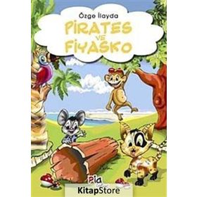 PIRATES VE FIYASKO - ÖZGE İLAYDA