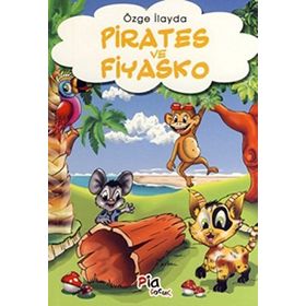 PIRATES VE FIYASKO - ÖZGE İLAYDA