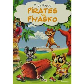 PIRATES VE FIYASKO - ÖZGE İLAYDA