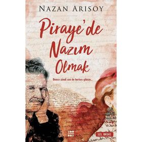 Piraye’de Nazım Olmak - Nazan Arısoy