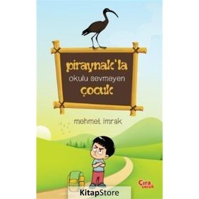 Piraynak'la Okulu Sevmeyen Çocuk - Mehmet İmrak