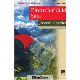 PIRENELERDEKI ŞATO - JOSTEIN GAARDER