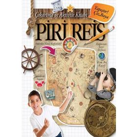 PIRI REIS ÇIKARTMA VE AKTIVITE KITABI YAPIŞTIR, ÇIZ, BOYA - KOLEKTIF