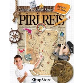 PIRI REIS ÇIKARTMA VE AKTIVITE KITABI YAPIŞTIR, ÇIZ, BOYA - KOLEKTIF