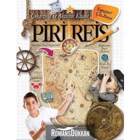 PIRI REIS ÇIKARTMA VE AKTIVITE KITABI YAPIŞTIR, ÇIZ, BOYA - KOLEKTIF