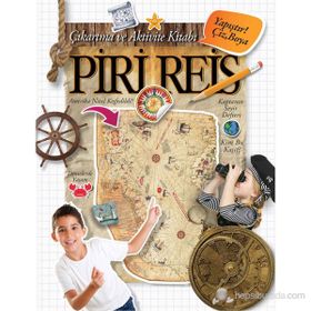 PIRI REIS ÇIKARTMA VE AKTIVITE KITABI YAPIŞTIR, ÇIZ, BOYA - KOLEKTIF