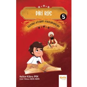 Piri Reis Gizemli Kitabın Kahramanları 5 Hatice Kübra İpek Çelik Yayınevi
