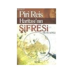 PIRI REIS HARİTASININ ŞİFRESİ - METIN SOYLU