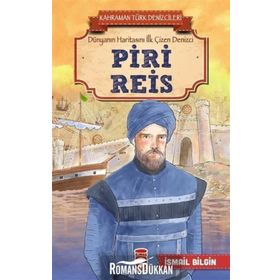 Piri Reis - Kahraman Türk Denizcileri İsmail Bilgin Timaş Çocuk
