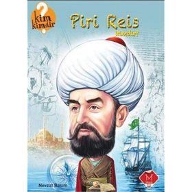Piri Reis Kimdir? - Nevzat Basım