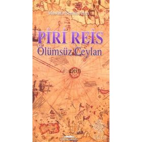 Piri Reis - Ölümsüz Ceylan - Mustafa Semih Arıcı