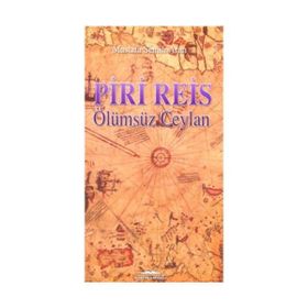 Piri Reis - Ölümsüz Ceylan - Mustafa Semih Arıcı