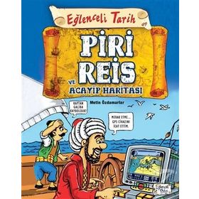 Piri Reis Ve Acayip Haritasi - Eglenceli Tarih - Metin Özdamarlar - Eglenceli Bilgi Yayinlari