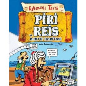 Piri Reis Ve Acayip Haritasi - Eglenceli Tarih - Metin Özdamarlar - Eglenceli Bilgi Yayinlari