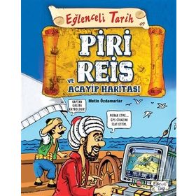 Piri Reis Ve Acayip Haritasi - Eglenceli Tarih - Metin Özdamarlar - Eglenceli Bilgi Yayinlari