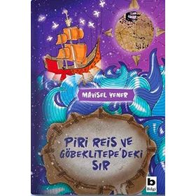 Piri Reis Ve Göbeklitepe'deki Sır - Mavisel Yener