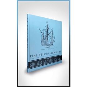 Piri Reis'in Gemileri - Okay Sütçüoğlu