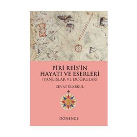 Piri Reis'in Hayatı ve Eserleri - Cevat Ülkekul