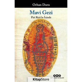 Piri Reis'in İzinde Batık - Mevâ A. Önyurt