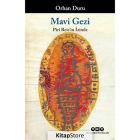 Piri Reis'in İzinde Batık - Mevâ A. Önyurt