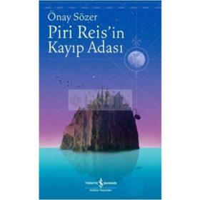Piri Reis’in Kayıp Adası - Önay Sözer