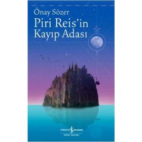 Piri Reis’in Kayıp Adası - Önay Sözer