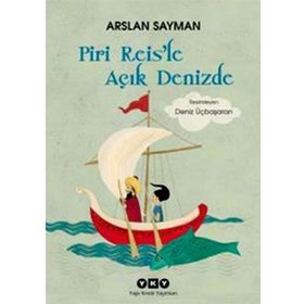 Piri Reis’le Açık Denizde - Arslan Sayman