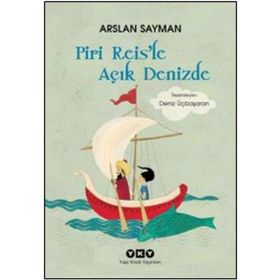 Piri Reis’le Açık Denizde - Arslan Sayman