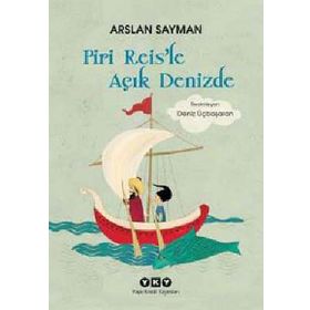 Piri Reis’le Açık Denizde - Arslan Sayman