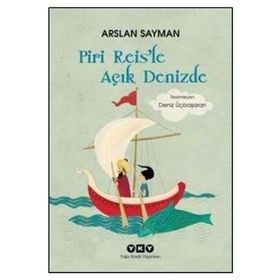 Piri Reis’le Açık Denizde - Arslan Sayman