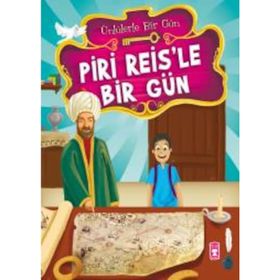 PIRI REIS'LE BIR GÜN - MUSTAFA ORAKÇI