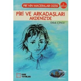 PIRI VE ARKADAŞLARI AKDENIZ'DE 2. KITAP - DILEK ÇINGI