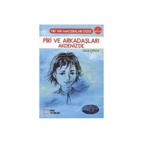 PIRI VE ARKADAŞLARI AKDENIZ'DE 2. KITAP - DILEK ÇINGI