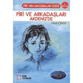 PIRI VE ARKADAŞLARI AKDENIZ'DE 2. KITAP - DILEK ÇINGI
