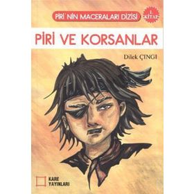 PIRI VE KORSANLAR 1. KITAP - DILEK ÇINGI