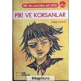 PIRI VE KORSANLAR 1. KITAP - DILEK ÇINGI