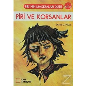 PIRI VE KORSANLAR 1. KITAP - DILEK ÇINGI