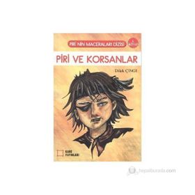 PIRI VE KORSANLAR 1. KITAP - DILEK ÇINGI