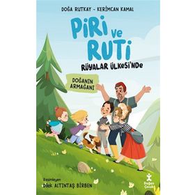 Piri ve Ruti Rüyalar Ülkesi'nde - Doğanın Armağanı - Doğa Rutkay Kerimcan Kamal