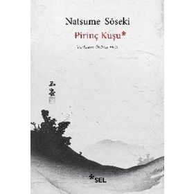 Pirinç Kuşu - Natsume Soseki