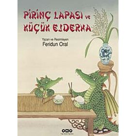 Pirinç Lapası ve Küçük Ejderha - Feridun Oral