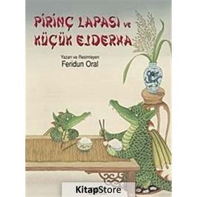Pirinç Lapası ve Küçük Ejderha - Feridun Oral