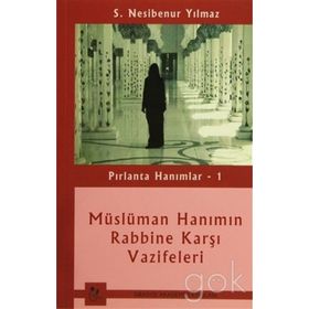 Pırlanta Hanımlar 1 Müslüman Hanımın Rabbine Karşı Vazifeleri - S. Nesibenur Yılmaz