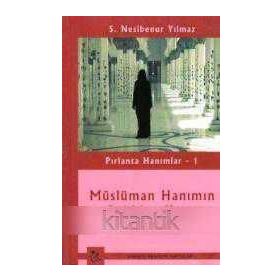 Pırlanta Hanımlar 1 Müslüman Hanımın Rabbine Karşı Vazifeleri - S. Nesibenur Yılmaz