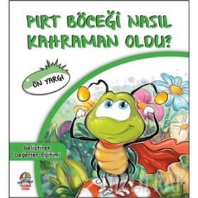 Pırt Böceği Nasıl Kahraman Oldu? - Ön Yargı